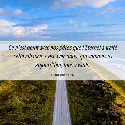 Picture 06 - Deutéronome 5:3 LSG - Ce n'est point avec nos pères que l'Eternel a - Bible Verse Picture