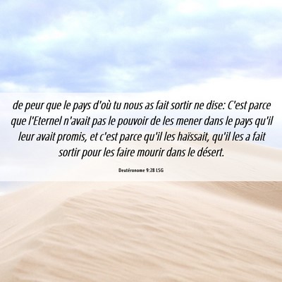 Picture 06 - Deutéronome 9:28 LSG - de peur que le pays d'où tu nous as fait sortir - Bible Verse Picture