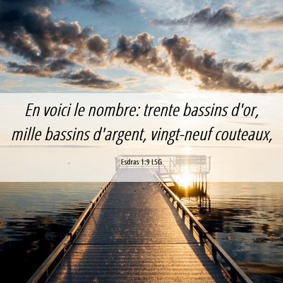 Picture 06 - Esdras 1:9 LSG - En voici le nombre: trente bassins d'or, mille - Bible Verse Picture