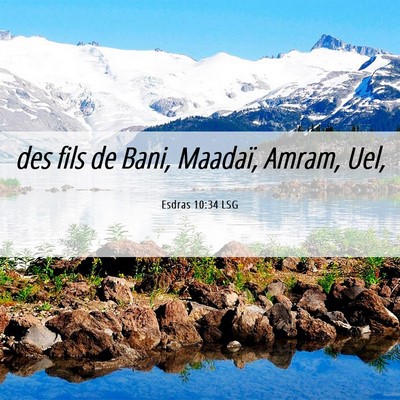 Picture 06 - Esdras 10:34 LSG - des fils de Bani, Maadaï, Amram, - Bible Verse Picture