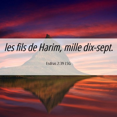 Picture 06 - Esdras 2:39 LSG - les fils de Harim, mille - Bible Verse Picture