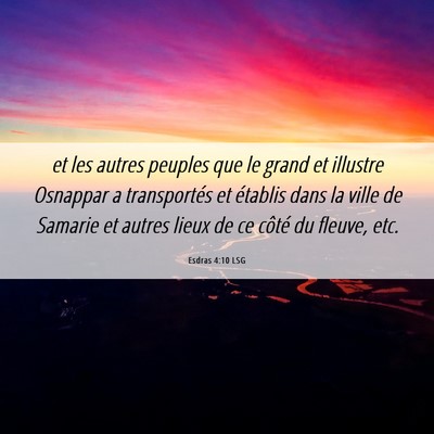 Picture 06 - Esdras 4:10 LSG - et les autres peuples que le grand et illustre - Bible Verse Picture