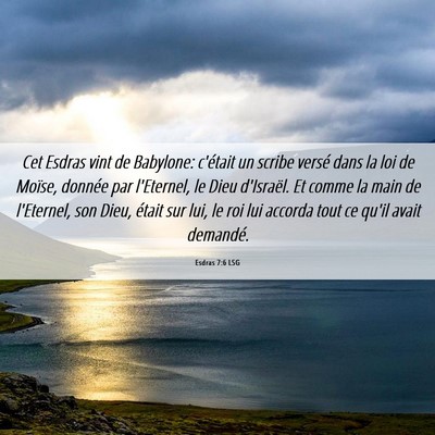 Picture 06 - Esdras 7:6 LSG - Cet Esdras vint de Babylone: c'était un scribe - Bible Verse Picture