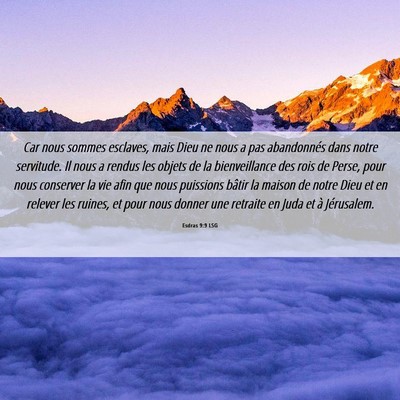 Picture 06 - Esdras 9:9 LSG - Car nous sommes esclaves, mais Dieu ne nous a pas - Bible Verse Picture
