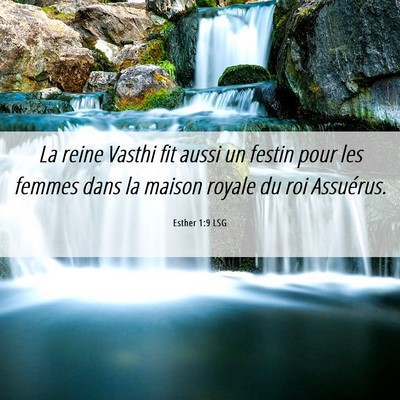 Picture 06 - Esther 1:9 LSG - La reine Vasthi fit aussi un festin pour les - Bible Verse Picture