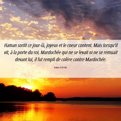 Picture 06 - Esther 5:9 LSG - Haman sortit ce jour-là, joyeux et le coeur - Bible Verse Picture