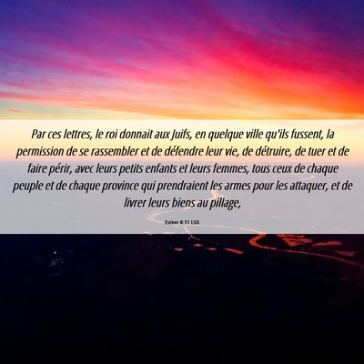 Picture 06 - Esther 8:11 LSG - Par ces lettres, le roi donnait aux Juifs, en - Bible Verse Picture