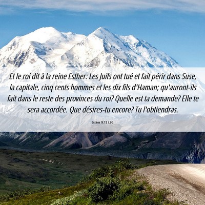 Picture 06 - Esther 9:12 LSG - Et le roi dit à la reine Esther: Les Juifs ont - Bible Verse Picture
