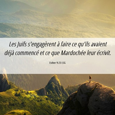 Picture 06 - Esther 9:23 LSG - Les Juifs s'engagèrent à faire ce qu'ils - Bible Verse Picture
