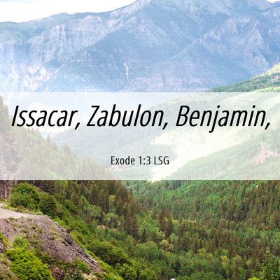 Picture 06 - Exode 1:3 LSG - Issacar, Zabulon, - Bible Verse Picture
