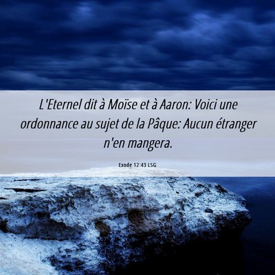 Picture 06 - Exode 12:43 LSG - L'Eternel dit à Moïse et à Aaron: Voici une - Bible Verse Picture