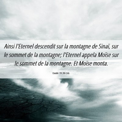 Picture 06 - Exode 19:20 LSG - Ainsi l'Eternel descendit sur la montagne de - Bible Verse Picture
