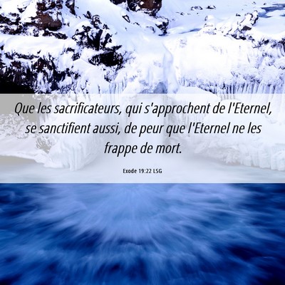 Picture 06 - Exode 19:22 LSG - Que les sacrificateurs, qui s'approchent de - Bible Verse Picture