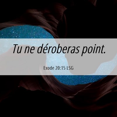 Picture 06 - Exode 20:15 LSG - Tu ne déroberas - Bible Verse Picture