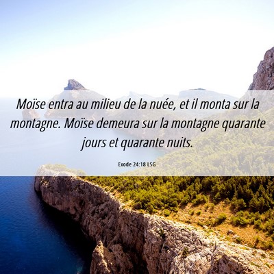 Picture 06 - Exode 24:18 LSG - Moïse entra au milieu de la nuée, et il monta - Bible Verse Picture