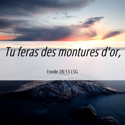 Picture 06 - Exode 28:13 LSG - Tu feras des montures - Bible Verse Picture