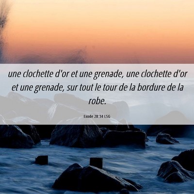 Picture 06 - Exode 28:34 LSG - une clochette d'or et une grenade, une clochette - Bible Verse Picture