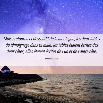 Picture 06 - Exode 32:15 LSG - Moïse retourna et descendit de la montagne, les - Bible Verse Picture