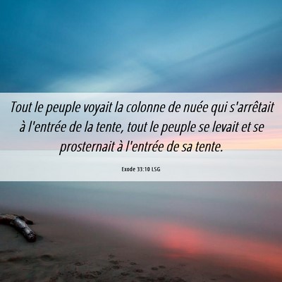 Picture 06 - Exode 33:10 LSG - Tout le peuple voyait la colonne de nuée qui - Bible Verse Picture