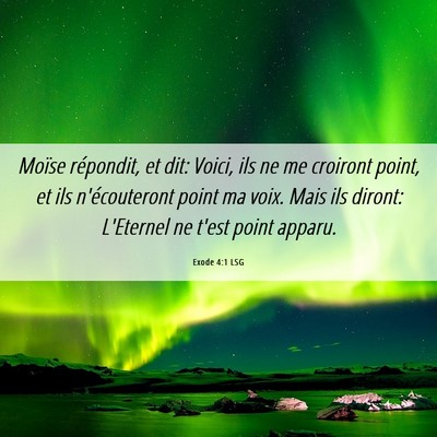 Picture 06 - Exode 4:1 LSG - Moïse répondit, et dit: Voici, ils ne me - Bible Verse Picture