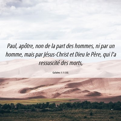 Picture 06 - Galates 1:1 LSG - Paul, apôtre, non de la part des hommes, ni par - Bible Verse Picture