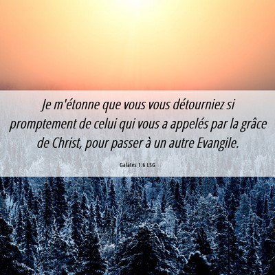 Picture 06 - Galates 1:6 LSG - Je m'étonne que vous vous détourniez si - Bible Verse Picture
