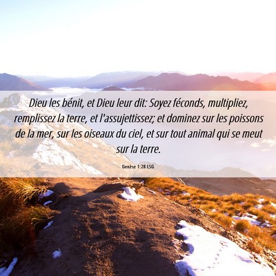 Picture 06 - Genèse 1:28 LSG - Dieu les bénit, et Dieu leur dit: Soyez - Bible Verse Picture