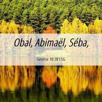 Picture 06 - Genèse 10:28 LSG - Obal, Abimaël, - Bible Verse Picture