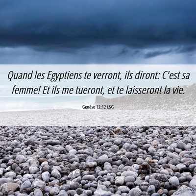 Picture 06 - Genèse 12:12 LSG - Quand les Egyptiens te verront, ils diront: C'est - Bible Verse Picture