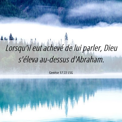 Picture 06 - Genèse 17:22 LSG - Lorsqu'il eut achevé de lui parler, Dieu - Bible Verse Picture