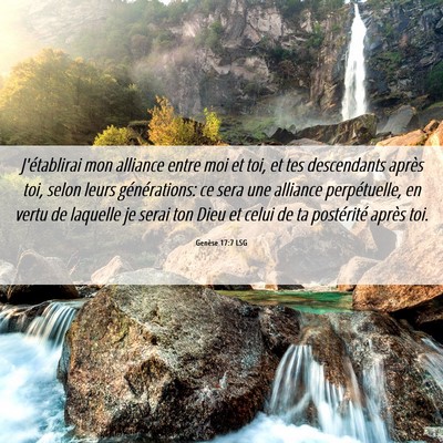 Picture 06 - Genèse 17:7 LSG - J'établirai mon alliance entre moi et toi, et - Bible Verse Picture