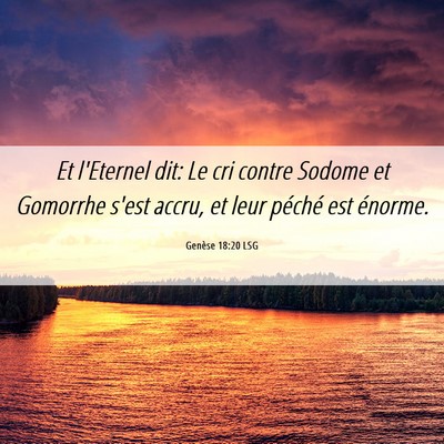 Picture 06 - Genèse 18:20 LSG - Et l'Eternel dit: Le cri contre Sodome et - Bible Verse Picture