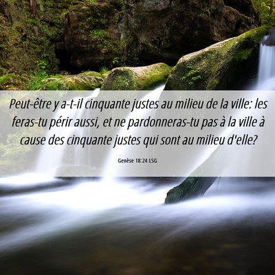 Picture 06 - Genèse 18:24 LSG - Peut-être y a-t-il cinquante justes au milieu de - Bible Verse Picture