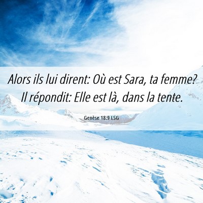 Picture 06 - Genèse 18:9 LSG - Alors ils lui dirent: Où est Sara, ta femme? Il - Bible Verse Picture