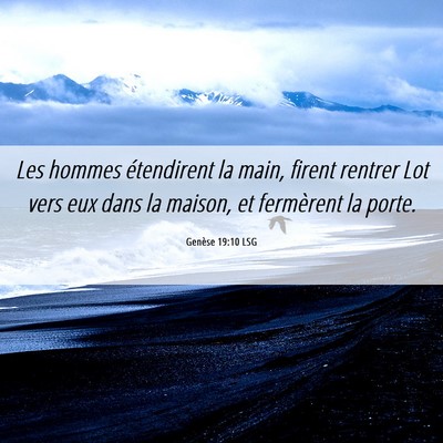 Picture 06 - Genèse 19:10 LSG - Les hommes étendirent la main, firent rentrer - Bible Verse Picture