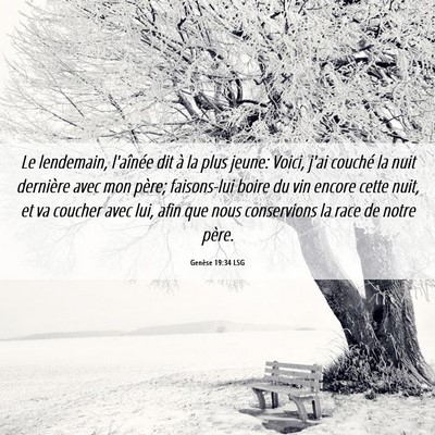 Picture 06 - Genèse 19:34 LSG - Le lendemain, l'aînée dit à la plus jeune: - Bible Verse Picture