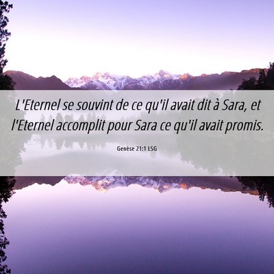Picture 06 - Genèse 21:1 LSG - L'Eternel se souvint de ce qu'il avait dit à - Bible Verse Picture