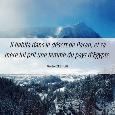 Picture 06 - Genèse 21:21 LSG - Il habita dans le désert de Paran, et sa mère - Bible Verse Picture