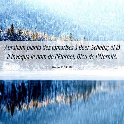 Picture 06 - Genèse 21:33 LSG - Abraham planta des tamariscs à Beer-Schéba; et - Bible Verse Picture