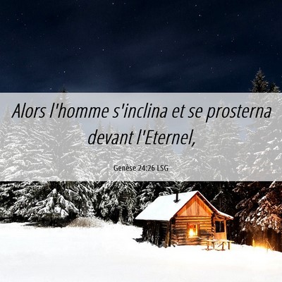 Picture 06 - Genèse 24:26 LSG - Alors l'homme s'inclina et se prosterna devant - Bible Verse Picture