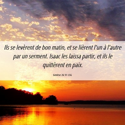 Picture 06 - Genèse 26:31 LSG - Ils se levèrent de bon matin, et se lièrent - Bible Verse Picture