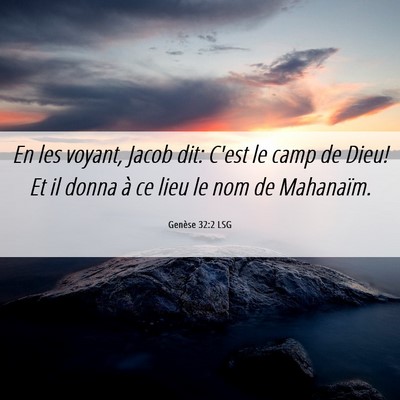 Picture 06 - Genèse 32:2 LSG - En les voyant, Jacob dit: C'est le camp de Dieu! - Bible Verse Picture