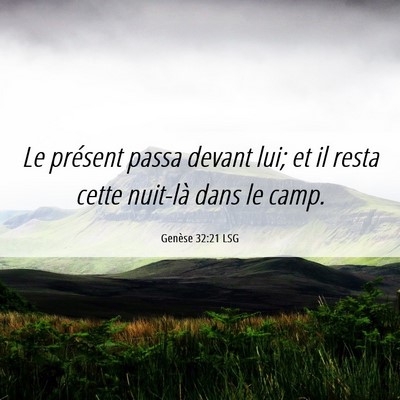 Picture 06 - Genèse 32:21 LSG - Le présent passa devant lui; et il resta cette - Bible Verse Picture