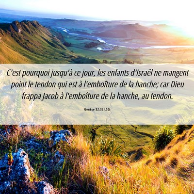 Picture 06 - Genèse 32:32 LSG - C'est pourquoi jusqu'à ce jour, les enfants - Bible Verse Picture
