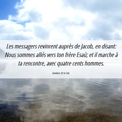 Picture 06 - Genèse 32:6 LSG - Les messagers revinrent auprès de Jacob, en - Bible Verse Picture