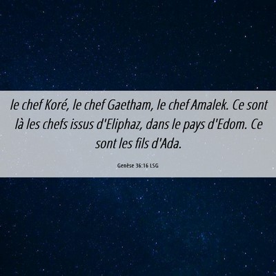 Picture 06 - Genèse 36:16 LSG - le chef Koré, le chef Gaetham, le chef Amalek. - Bible Verse Picture
