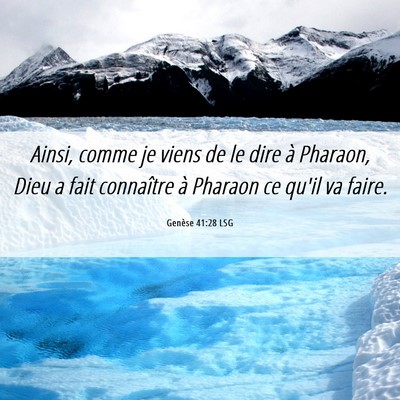 Picture 06 - Genèse 41:28 LSG - Ainsi, comme je viens de le dire à Pharaon, Dieu - Bible Verse Picture