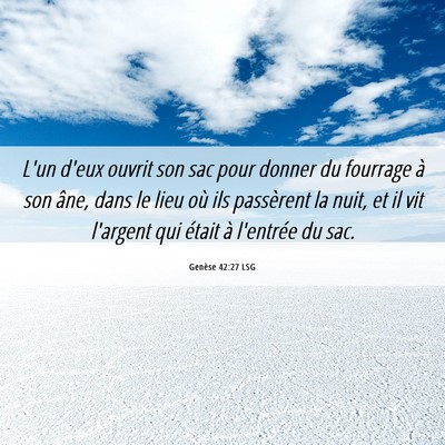 Picture 06 - Genèse 42:27 LSG - L'un d'eux ouvrit son sac pour donner du fourrage - Bible Verse Picture