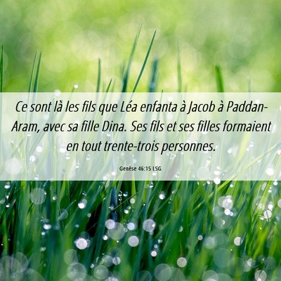 Picture 06 - Genèse 46:15 LSG - Ce sont là les fils que Léa enfanta à Jacob à - Bible Verse Picture