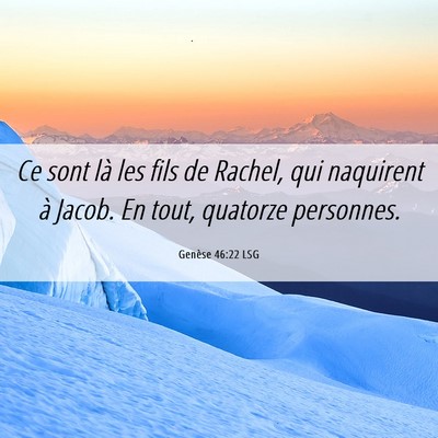 Picture 06 - Genèse 46:22 LSG - Ce sont là les fils de Rachel, qui naquirent à - Bible Verse Picture